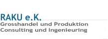 RAKU e.K. Engineering and Consulting Export-Import für Industriebedarf